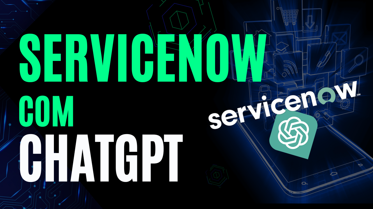 como integrar o servicenow com o chatgpt