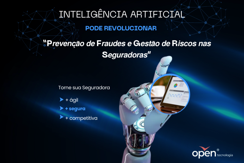 ia pode revolucionar 2 A Inteligência Artificial (IA) pode revolucionar a prevenção de fraude e gestão de riscos nas Seguradoras